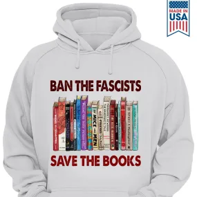 Ban The Fascists Save The Books Book Lovers Gift HDW377