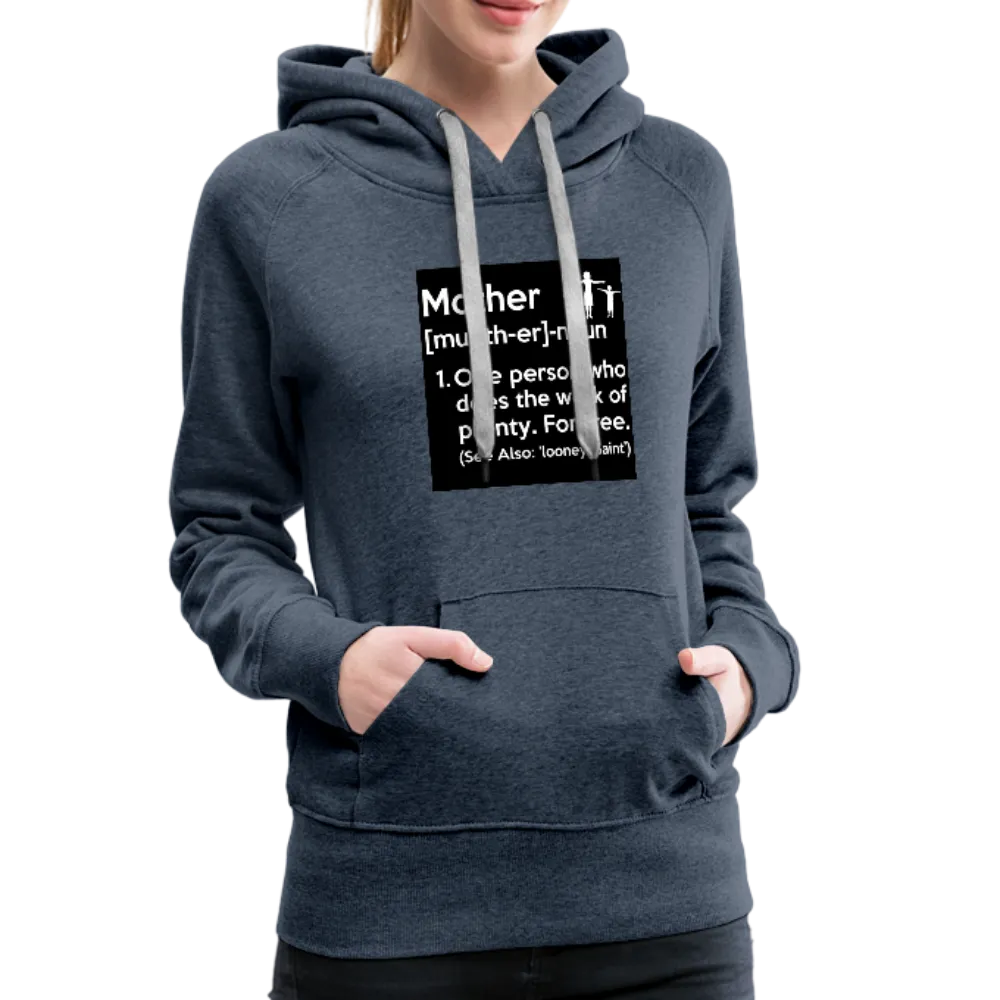 Mother Definition Premium Hoodie