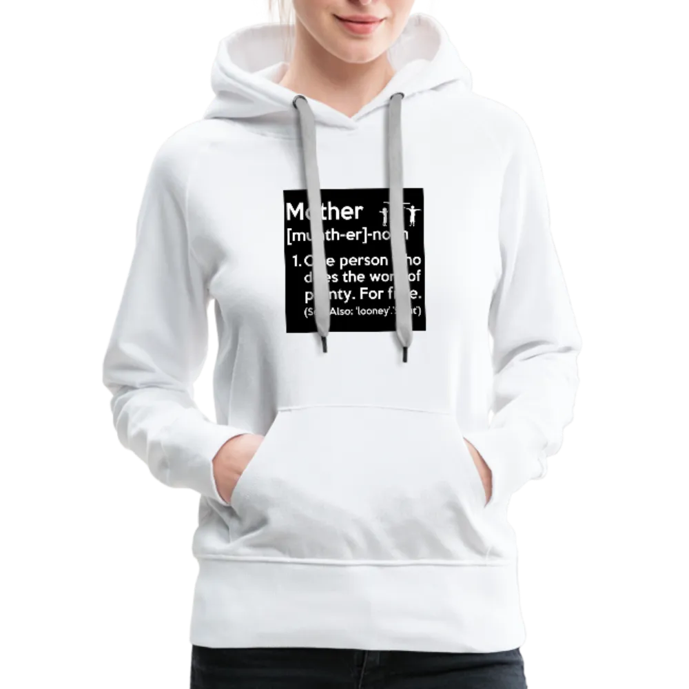 Mother Definition Premium Hoodie