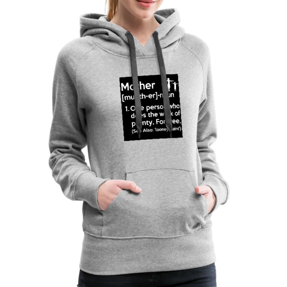 Mother Definition Premium Hoodie