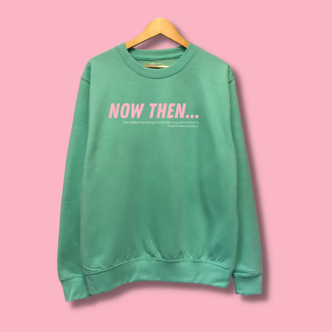 NOW THEN - Hoodie or Sweater