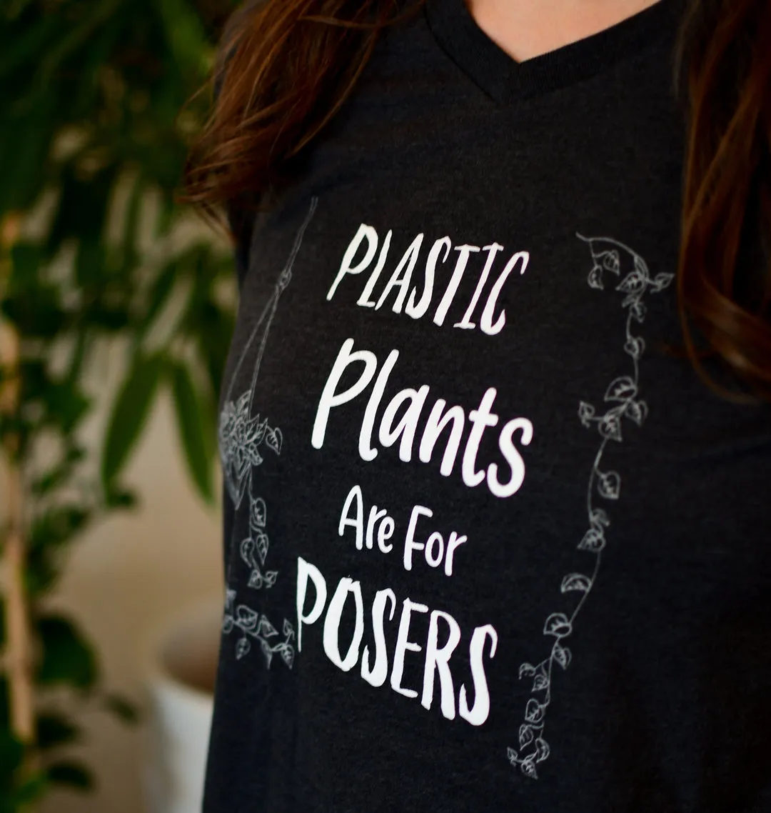 Plastic Plants are for Posers T-Shirt